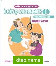 İlginç Meslekler 1 / Köfte ve Patates Dublaj Sanatçısı — Banu Savu kitap kapağı