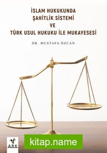 İslam Hukukunda Şahitlik Sistemi ve Türk Usul Hukuku ile Mukayesesi — Dr. Mustafa Özcan kitap kapağı