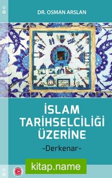 İslam Tarihselciliği Üzerine Derkenar — Dr. Osman Arslan kitap kapağı