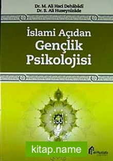 İslami Açıdan Gençlik Psikolojisi — Dr. M.Ali Haci Dehabadi kitap kapağı