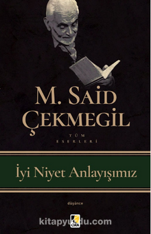 İyi Niyet Anlayışımız — M. Said Çekmegil kitap kapağı