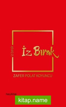 İz Bırak — Zafer Polat Koyuncu kitap kapağı