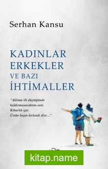 Kadınlar Erkekler ve Bazı İhtimaller — Serhan Kansu kitap kapağı