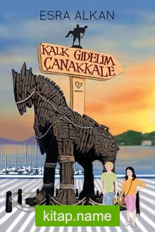 Kalk Gidelim Çanakkale — Esra Alkan kitap kapağı