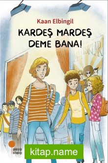 Kardeş Mardeş Deme Bana! — Kaan Elbingil kitap kapağı