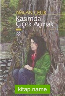 Kasımda Çiçek Açmak — Nalan Çelik kitap kapağı