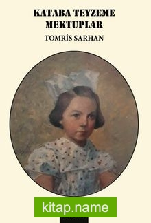 Kataba Teyzeme Mektuplar — Tomris Sarhan kitap kapağı