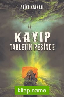 Kayıp Tabletin Peşinde — Atiye Kalkan kitap kapağı