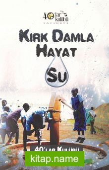 Kırk Damla Hayat Su — 40'lar Kulübü kitap kapağı