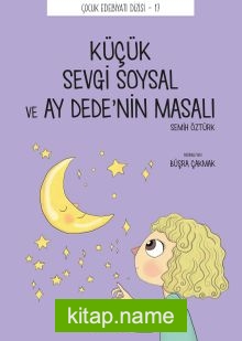 Küçük Sevgi Soysal ve Ay Dede’nin Masalı — Semih Öztürk kitap kapağı