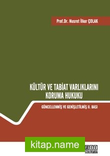 Kültür ve Tabiat Varlıklarını Koruma Hukuku — Prof. Dr. Nusret İlker Çolak kitap kapağı