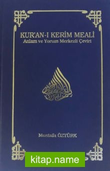 Kur'an-ı Kerim Meali Anlam ve Yorum Merkezli Çeviri (Büyük Boy) — Prof. Dr. Mustafa Öztürk kitap kapağı