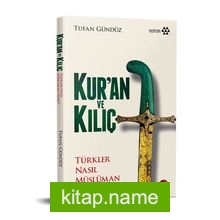Kur’an ve Kılıç Türkler Nasıl Müslüman Oldu? (Ciltli) — Tufan Gündüz kitap kapağı
