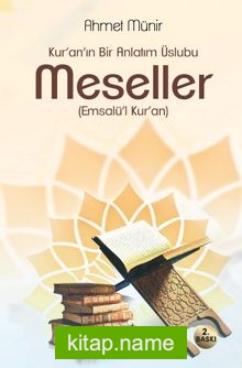 Kur’an’ın Bir Anlatım Üslubu Meseller (Emsalü’l Kur’an) — Ahmet Münir kitap kapağı