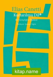 Kurtarılmış Dil Bir Gençliğin Öyküsü — Elias Canetti kitap kapağı