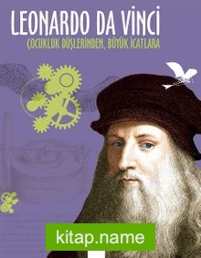 Leonardo Da Vinci: Çocukluk Düşlerinden, Büyük İcatlara — Jean-Baptiste de Panafieu kitap kapağı
