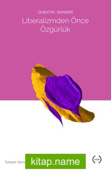 Liberalizmden Önce Özgürlük — Quentin Skinner kitap kapağı