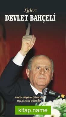 Lider : Devlet Bahçeli — Bilgehan Gültekin kitap kapağı