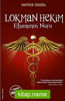 Lokman Hekim Efsanenin Nuru — Hatice Üzgül kitap kapağı