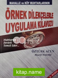 Mahalle ve Köy Muhtarlarının Örnek Dilekçelerle Uygulama Kılavuzu — Öztürk Acun kitap kapağı