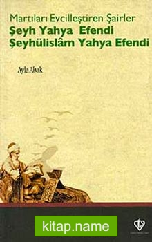Martıları Evcilleştiren Şairler Şeyh Yahya Efendi Şeyhülislam Yahya Efendi — Ayla Abak kitap kapağı