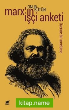 Marx’ın İşçi Anketi Üzerine Bir İnceleme — Onur Bütün kitap kapağı