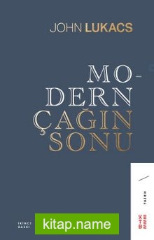 Modern Çağın Sonu — John Lukacs kitap kapağı