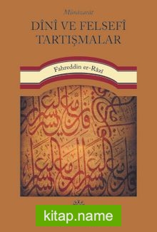 Münazarat Dînî ve Felsefî Tartışmalar — Fahreddin er-Razi kitap kapağı