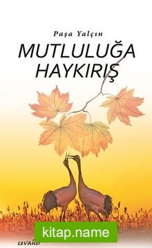 Mutluluğa Haykırış — Paşa Yalçın kitap kapağı