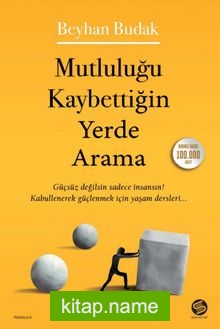 Mutluluğu Kaybettiğin Yerde Arama — Beyhan Budak kitap kapağı