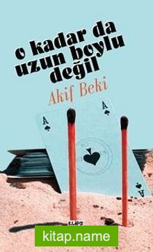 O Kadar da Uzun Boylu Değil — M. Akif Beki kitap kapağı