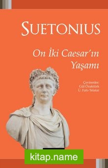 On İki Caeasar'ın Yaşamı — Gaius Suetonius TranQuillus kitap kapağı