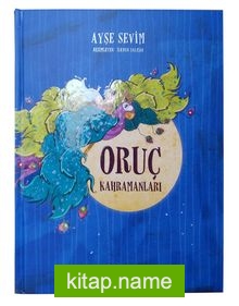 Oruç Kahramanları (7+ Yaş) — Ayşe Sevim kitap kapağı