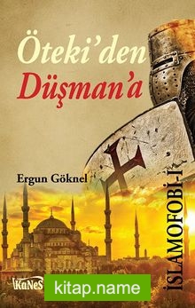 Öteki’den Düşman’a İslamofobi -1 — Ergun Göknel kitap kapağı