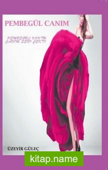 Pembe Gül Canım — Üzeyir Güleç kitap kapağı