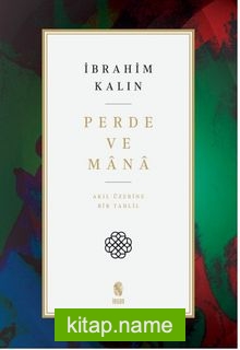 Perde ve Mana Akıl Üzerine Bir Tahlil — İbrahim Kalın kitap kapağı