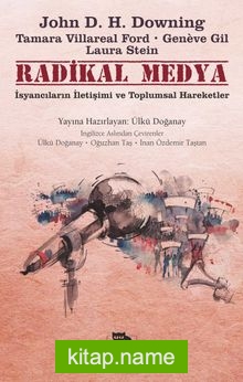 Radikal Medya İsyancıların İletişimi ve Toplumsal Hareketler — John D H Downing kitap kapağı