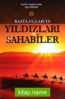 Rasulullah'ın Yıldızları Sahabiler (Ciltli) — Prof. Dr. Tacettin Uzun kitap kapağı