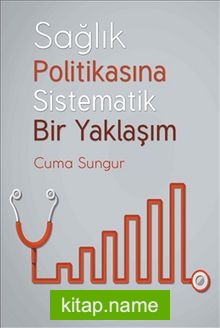 Sağlık Politikasına Sistematik Bir Yaklaşım — Cuma Sungur kitap kapağı