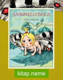 Şaşkın Kelebek Zi — Atiye Kalkan kitap kapağı