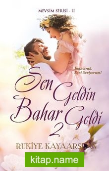Sen Geldin Bahar Geldi 2 — Rukiye Kayaarslan kitap kapağı