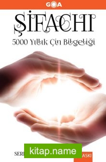 Şifachı (Ciltli) 5000 Yıllık Çin Bilgeliği — Serkan Sorguç kitap kapağı