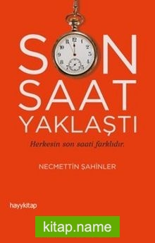 Son Saat Yaklaştı — Necmettin Şahinler kitap kapağı