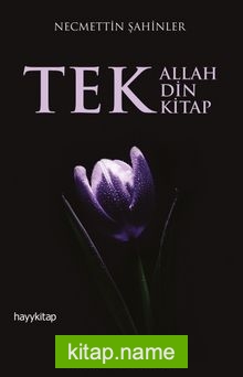 Tek Allah Tek Din Tek Kitap — Necmettin Şahinler kitap kapağı