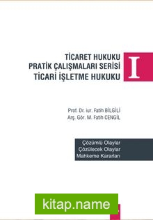 Ticaret Hukuku Pratik Çalışmaları Serisi — Prof. Dr. Fatih Bilgili kitap kapağı