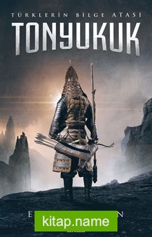 Tonyukuk Türklerin Bilge Atası — Prof. Dr. Erhan Aydın kitap kapağı