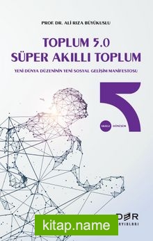 Toplum 5.0 Süper Akıllı Toplum — Ali Rıza Büyükuslu kitap kapağı