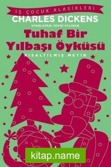 Tuhaf Bir Yılbaşı Öyküsü (Kısaltılmış Metin) — Charles Dickens kitap kapağı