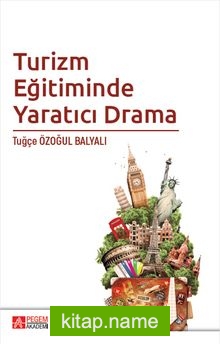 Turizm Eğitiminde Yaratıcı Drama — Tuğçe Özoğul Balyalı kitap kapağı