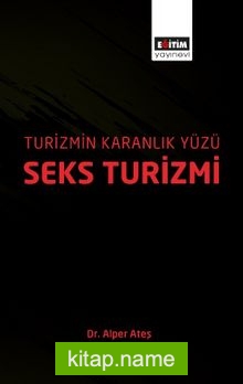 Turizmin Karanlık Yüzü: Seks Turizmi — Alper Ateş kitap kapağı